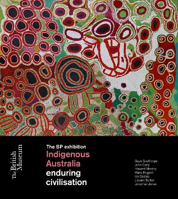 Indigenous Australia: Enduring Civilisation - Sculthorpe, Gaye, and Carty, John, and Morphy, Howard