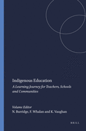 Indigenous Education: A Learning Journey for Teachers, Schools and Communities