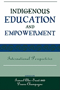 Indigenous Education and Empowerment: International Perspectives