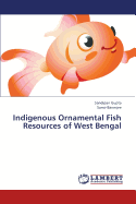 Indigenous Ornamental Fish Resources of West Bengal