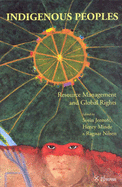 Indigenous Peoples: Resource Management and Global Rights - Jentoft, Svein (Editor), and Minde, Henry (Editor), and Nilsen, Ragnar (Editor)