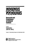 Indigenous Psychologies: Research and Experience in Cultural Context - Kim, Uichol (Editor), and Berry, John W (Editor)