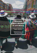 Indigenous Women's Movements in Latin America: Gender and Ethnicity in Peru, Mexico, and Bolivia