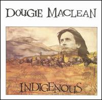 Indigenous - Dougie MacLean