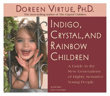 Indigo, Crystal, and Rainbow Children
