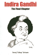 Indira Gandhi: The Final Chapter