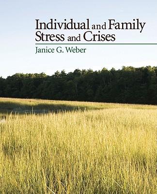 Individual and Family Stress and Crises - Weber, Janice Gauthier