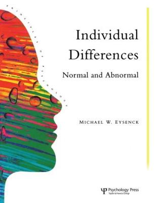 Individual Differences: Normal and Abnormal - Eysenck, Michael W, and University of London College