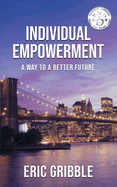 Individual Empowerment: A Way to a Better Future
