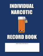 Individual Narcotic Record Book: Blue Cover - Jax, Max N