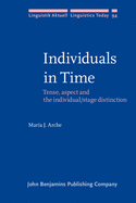 Individuals in Time: Tense, Aspect and the Individual/Stage Distinction