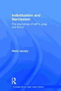 Individuation and Narcissism: The psychology of self in Jung and Kohut