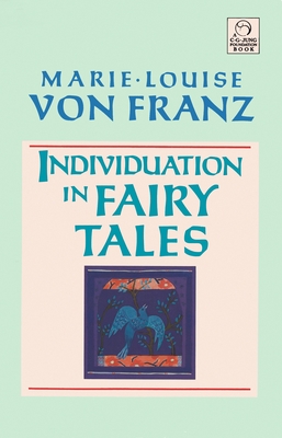 Individuation in Fairy Tales - Von Franz, Marie-Louise