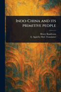 Indo-China and Its Primitive People