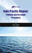 Indo Pacific Region: Political and Strategic Prospects