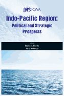 Indo Pacific Region: Political and Strategic Prospects