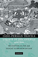 Indo-Persian Travels in the Age of Discoveries 1400-1800