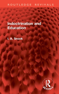 Indoctrination and Education - Snook, I A