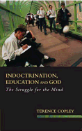 Indoctrination Education and God; The Struggle for the Mind