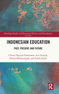 Indonesian Education: Past, Present, and Future