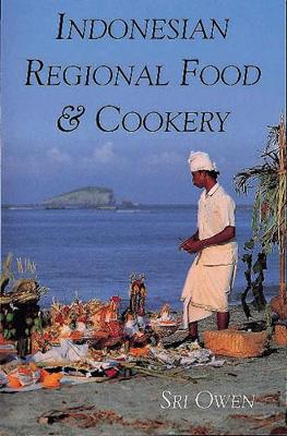 Indonesian Regional Food and Cookery - Owen, Sri