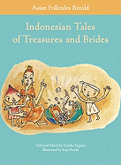 Indonesian Tales of Treasures and Brides