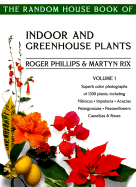 Indoor and Greenhouse Plants - Phillips, Roger, and Rix, Martyn