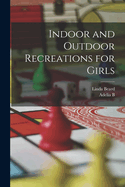 Indoor and Outdoor Recreations for Girls