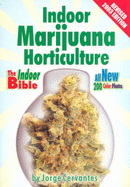 Indoor Marijuana Horticulture: The Indoor Growers Bible