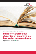 Induccin profesional docente: un programa de formacin para mentores