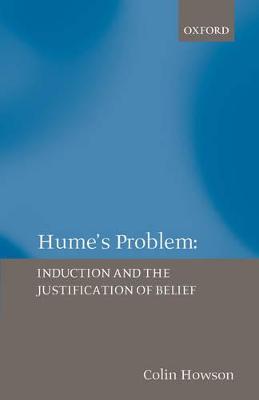 Induction and the Justification of Belief: Hume's Problem - Howson, Colin
