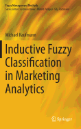 Inductive Fuzzy Classification in Marketing Analytics