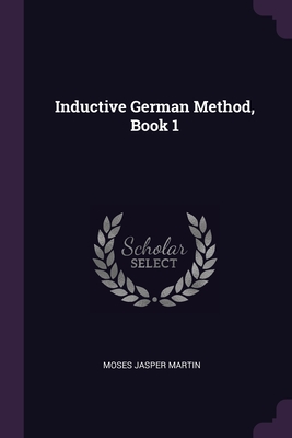 Inductive German Method, Book 1 - Martin, Moses Jasper