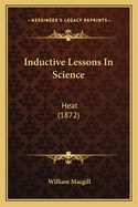 Inductive Lessons in Science: Heat (1872)