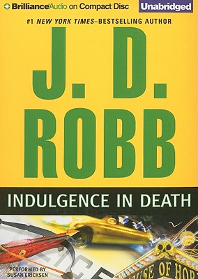 Indulgence in Death - Robb, J D, and Ericksen, Susan (Read by)