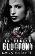 Indulging Gluttony: (A Dark Mafia Romance)