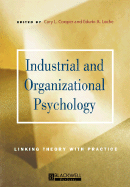 Industrial and Organizational Psychology: Linking Theory with Practice - Cooper, Cary (Editor)