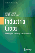 Industrial Crops: Breeding for Bioenergy and Bioproducts