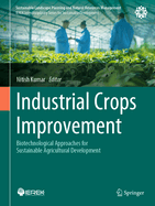 Industrial Crops Improvement: Biotechnological Approaches for Sustainable Agricultural Development