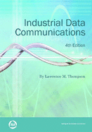 Industrial Data Communications: Fundamentals and Applications