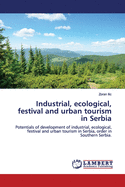 Industrial, ecological, festival and urban tourism in Serbia