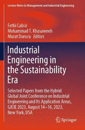 Industrial Engineering in the Sustainability Era: Selected Papers from the Hybrid Global Joint Conference on Industrial Engineering and Its Application Areas, GJCIE 2023, August 14-16, 2023, New York, USA