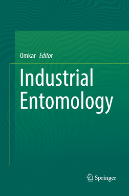 Industrial Entomology - Omkar (Editor)