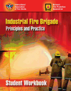 Industrial Fire Brigade: Principles and Practice, Student Workbook