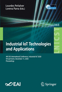 Industrial Iot Technologies and Applications: 4th Eai International Conference, Industrial Iot 2020, Virtual Event, December 11, 2020, Proceedings