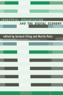 Industrial Organization and the Digital Economy