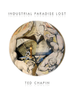 Industrial Paradise Lost