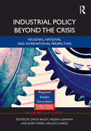Industrial Policy Beyond the Crisis: Regional, National and International Perspectives