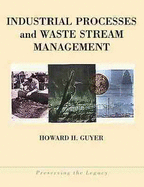 Industrial Processes and Waste Stream Management