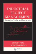 Industrial Project Management: Concepts, Tools, and Techniques